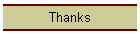 Thanks